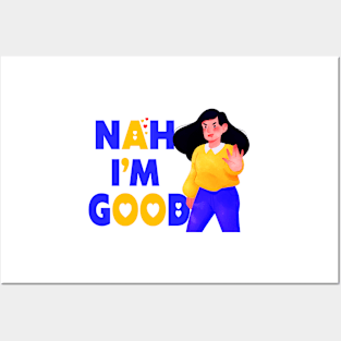 Nah I'm Good funny valentines day shirt for singles Posters and Art